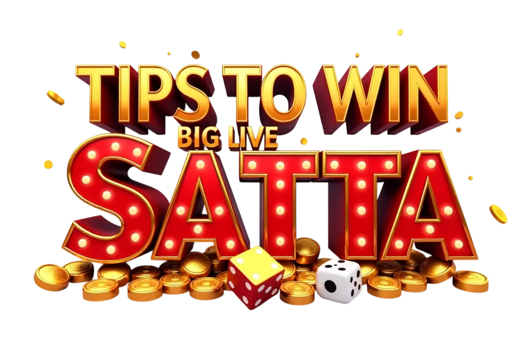 tips to win big live satta